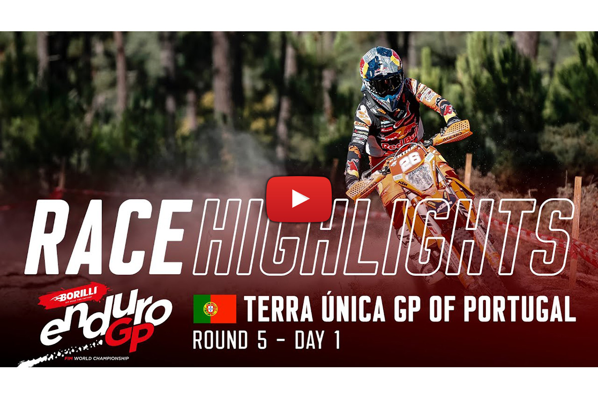 EnduroGP of Portugal – Rnd5, day 1 video highlights 